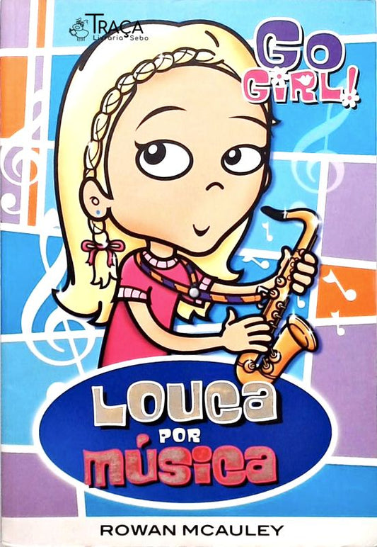 Go Girl! Louca Por Música