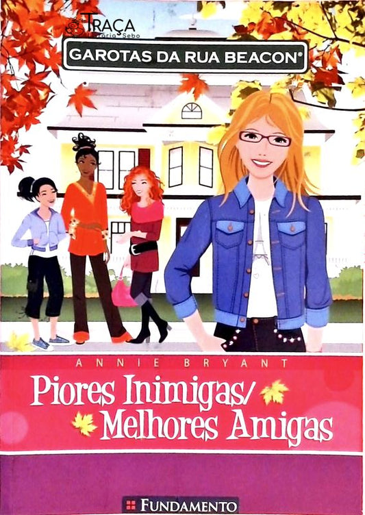 Garotas da Rua Beacon - Piores Inimigas / Melhores Amigas