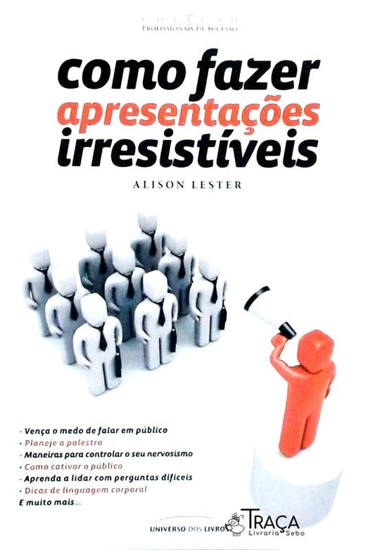 Como Fazer Apresentações Irresistíveis