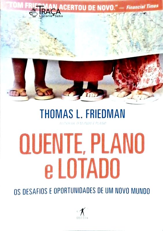 Quente, Plano e Lotado