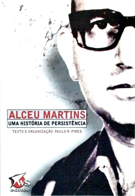 Alceu Martins - Uma História de Persistência
