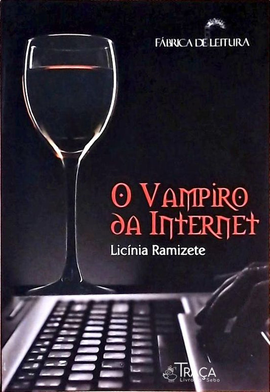 O Vampiro da Internet