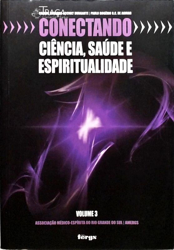 Conectando Ciência Saúde e Espiritualidade - Volume 3