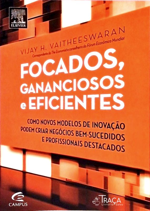 Focados, Gananciosos e Eficientes