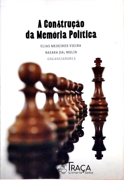 A Construção da Memória Política