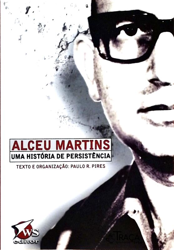 Alceu Martins - Uma História de Persistência