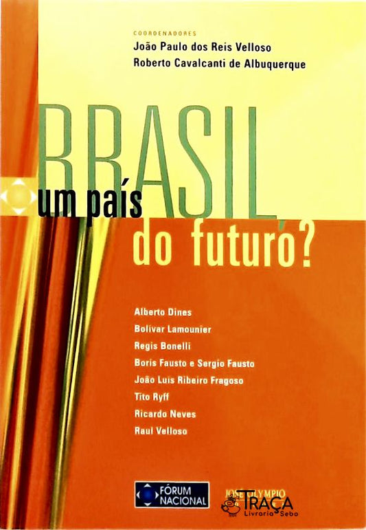 Brasil, Um País do Futuro?