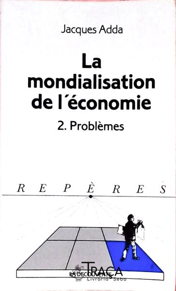 La Mondialisation de Léconomie - Volume 2