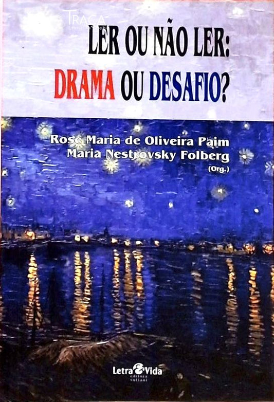 Ler Ou Não Ler - Drama Ou Desafio?