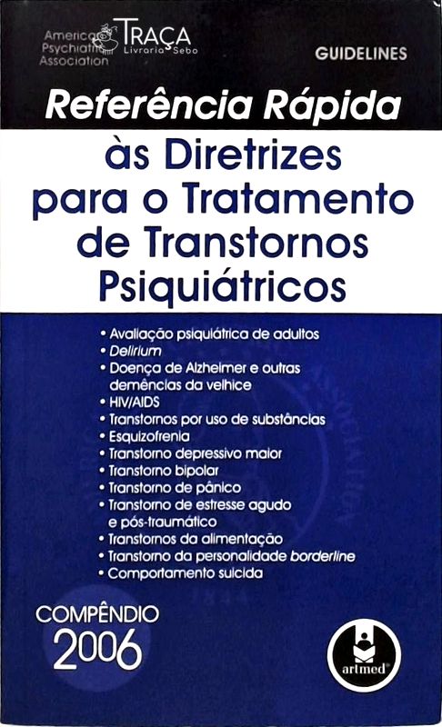 Referência Rápida Às Diretrizes Para O Tratamento De Transtornos Psiquiátricos