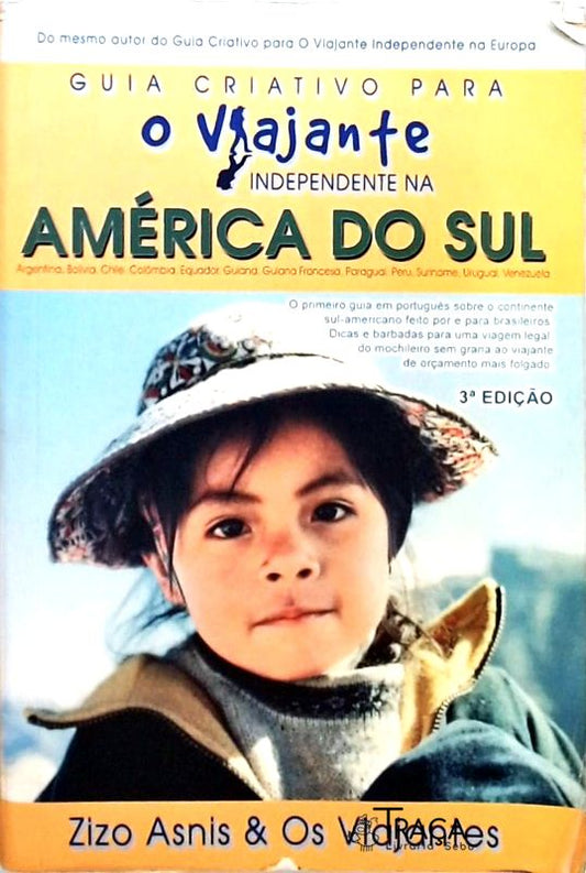 Guia Criativo para o Viajante Independente Na América do Sul