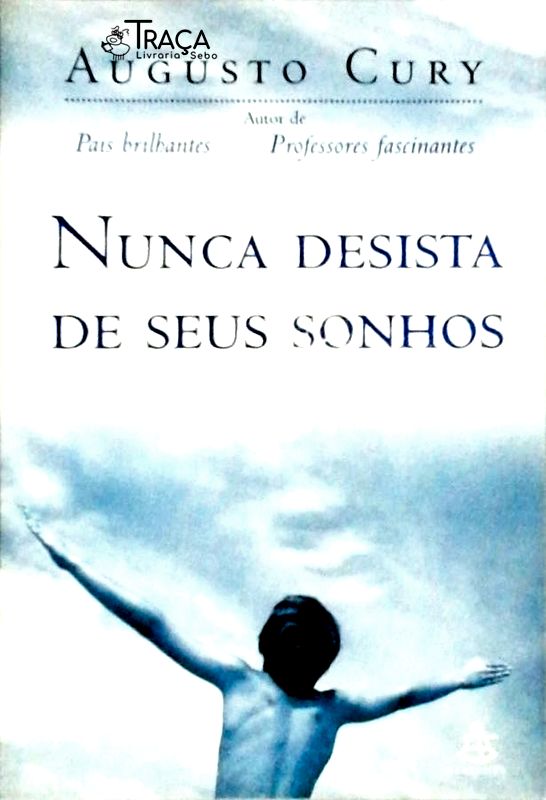 Nunca Desista de Seus Sonhos