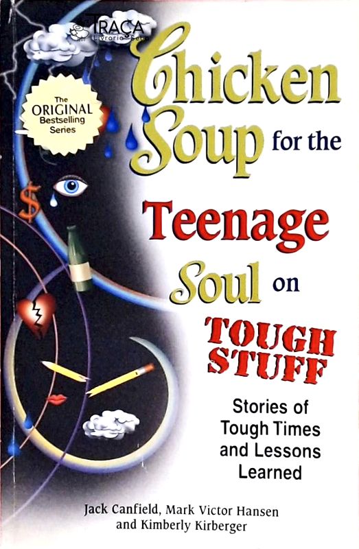 Chicken Soup For The Teenage Soul On Tough Stuff