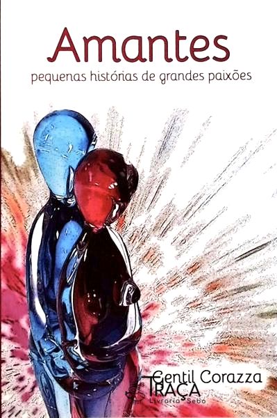 Amantes Pequenas Histórias De Grandes Paixões