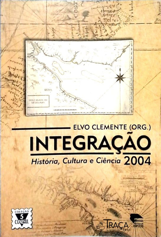 Integração - História Cultura e Ciência 2004