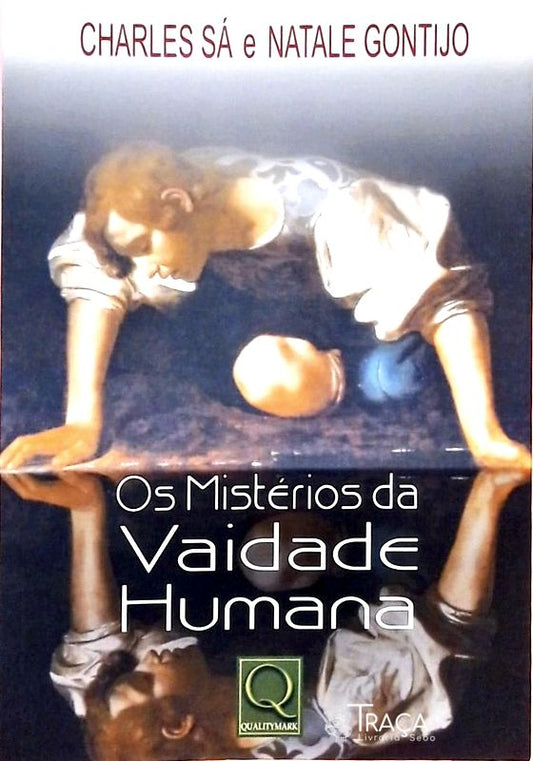 Os Mistérios da Vaidade Humana