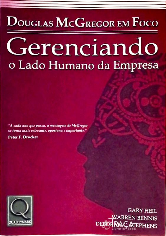 Douglas Mcgregor em Foco - Gerenciando o Lado Humano da Empresa