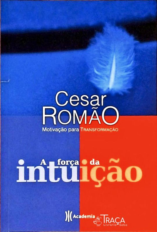 A Força da Intuição