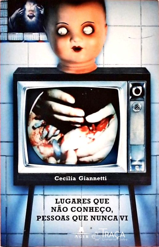 Lugares Que Não Conheço Pessoas Que Nunca Vi