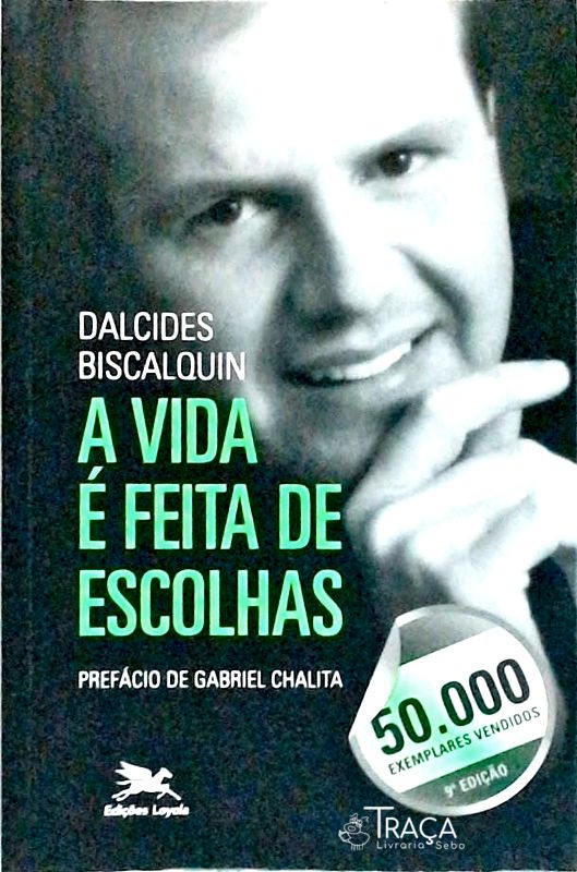 A Vida É Feita de Escolhas
