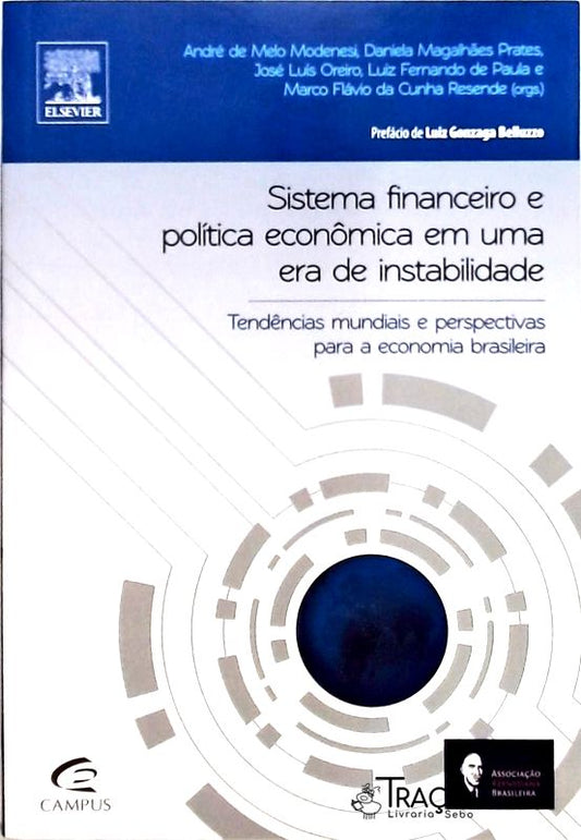 Sistema Financeiro e Política Econômica em Uma Era de Instabilidade