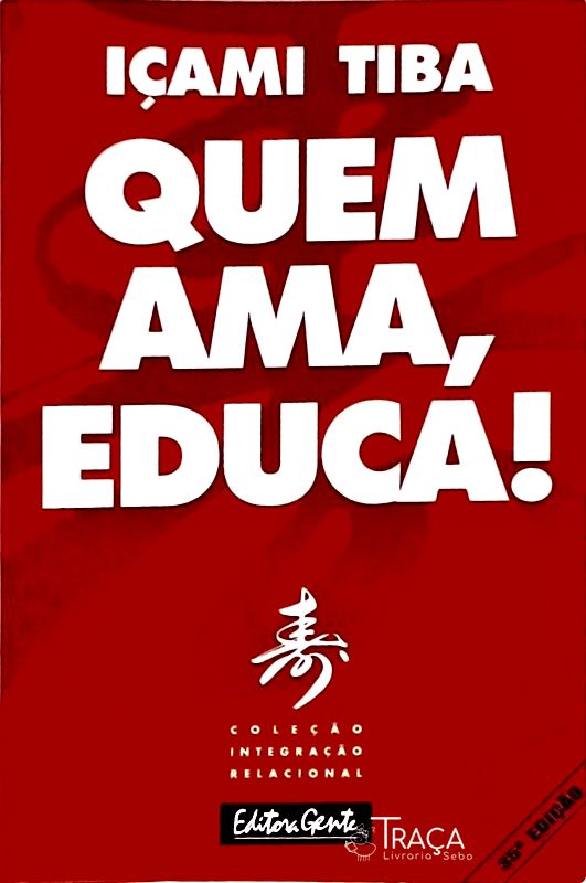 Quem Ama, Educa!