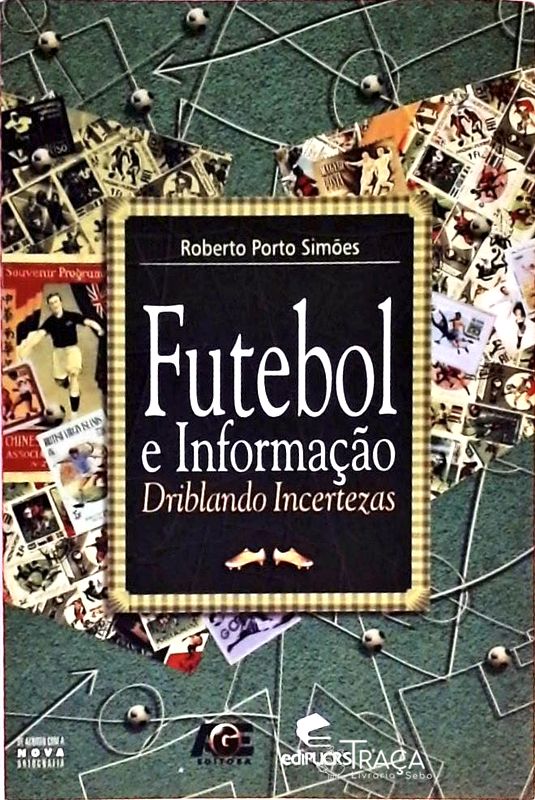 Futebol e Informação - Driblando Incertezas