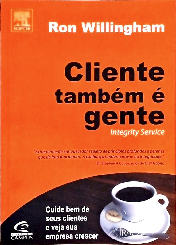 Cliente Também É Gente - Cuide Bem de seus Clientes e Veja Sua Empresa Crescer