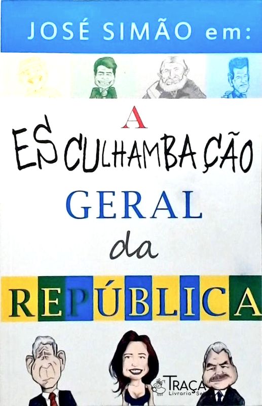 A Esculhambação Geral Da República