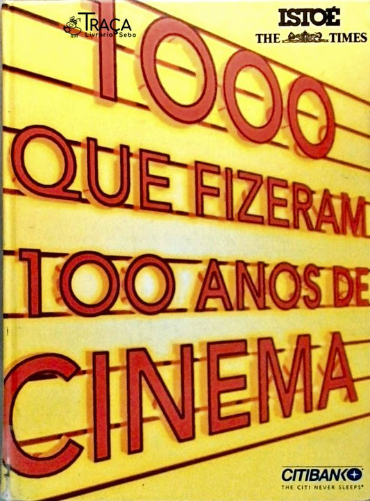 1000 que Fizeram 100 Anos de Cinema