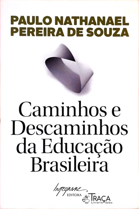 Caminhos e Descaminhos da Educação