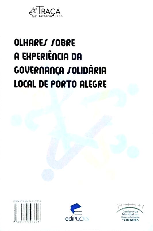 Olhares Sobre a Experiencia da Governança Solidaria Local de Porto Alegre