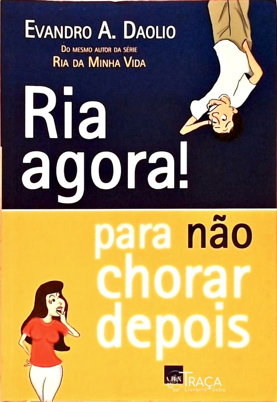 Ria Agora! para Não Chorar Depois