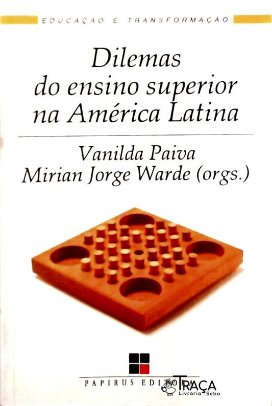 Dilemas do Ensino Superior Na America Latina