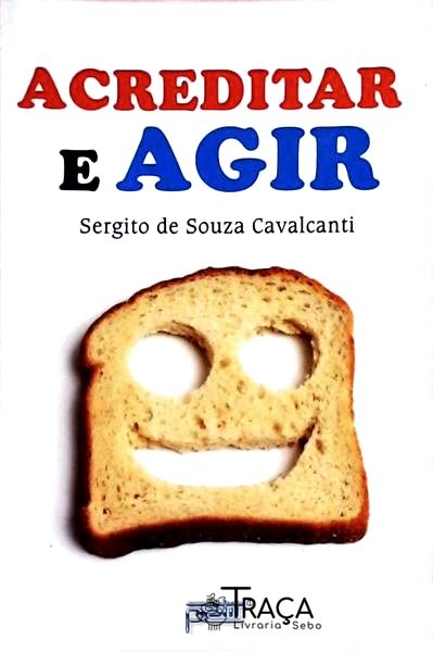 Acreditar e Agir
