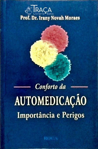 Conforto da Automedicação - Importância e Perigos