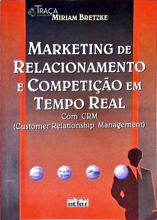 Marketing de Relacionamento e Competição em Tempo Real