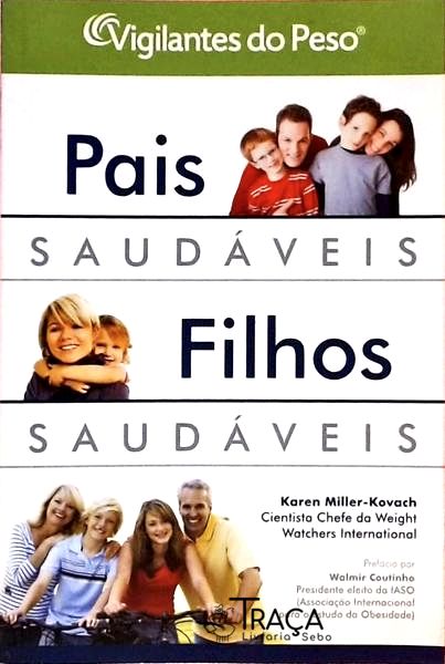 Pais Saudáveis, Filhos Saudáveis