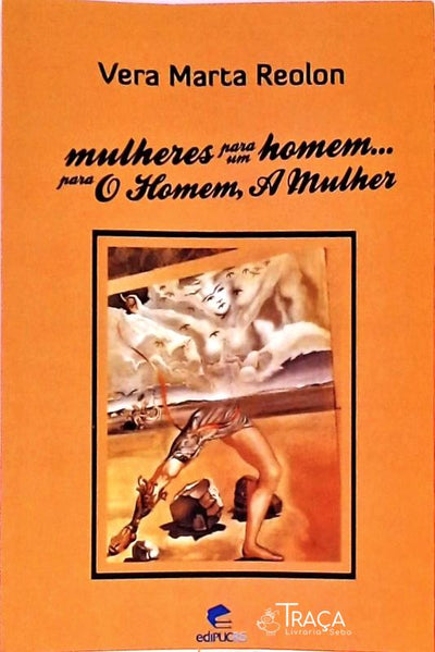 Mulheres para Um Homem... para o Homem, a Mulher