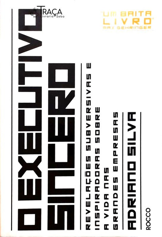 O Executivo Sincero
