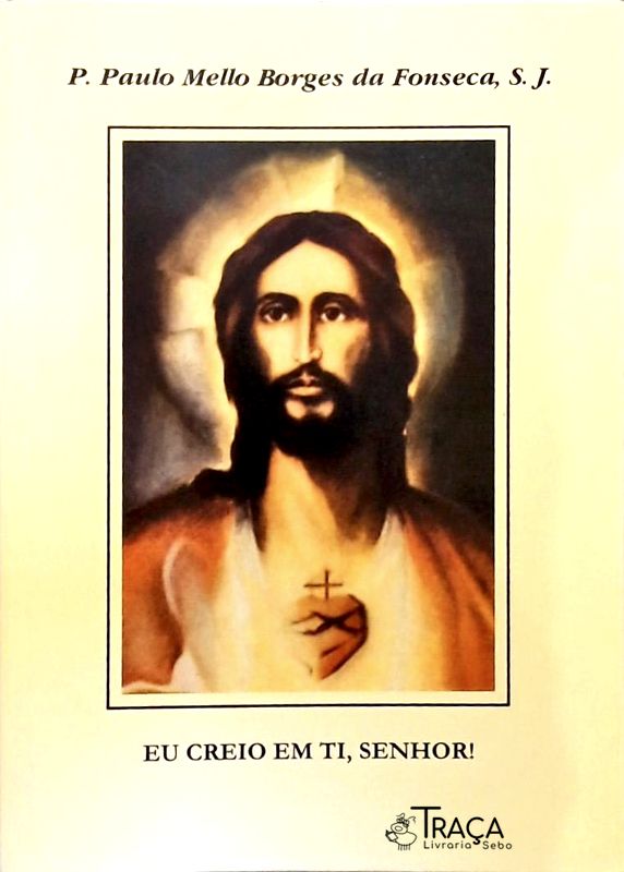 Eu Creio em Ti Senhor!