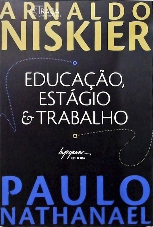 Educação, Estágio e Trabalho
