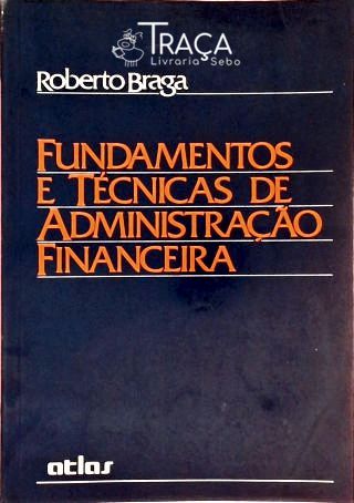 Fundamentos e Técnicas de Administração Financeira