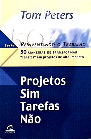 Projetos Sim Tarefas Não