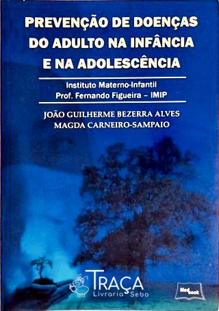 Prevenção de Doenças do Adulto Na Infância e Na Adolescência