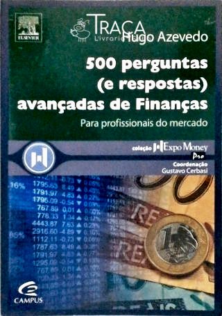 500 Perguntas e Respostas Avançadas de Finanças