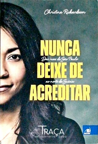 Nunca Deixe de Acreditar
