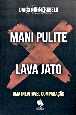 Mani Pulite X Lava Jato