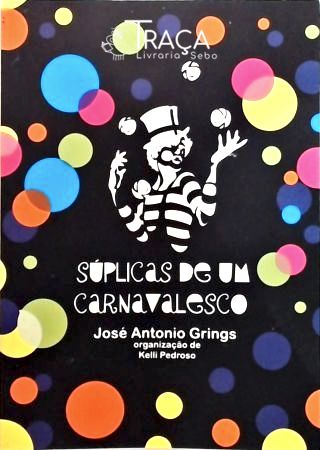 Súplicas De Um Carnavalesco