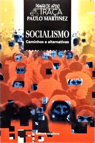 Socialismo: Caminhos E Alternativas